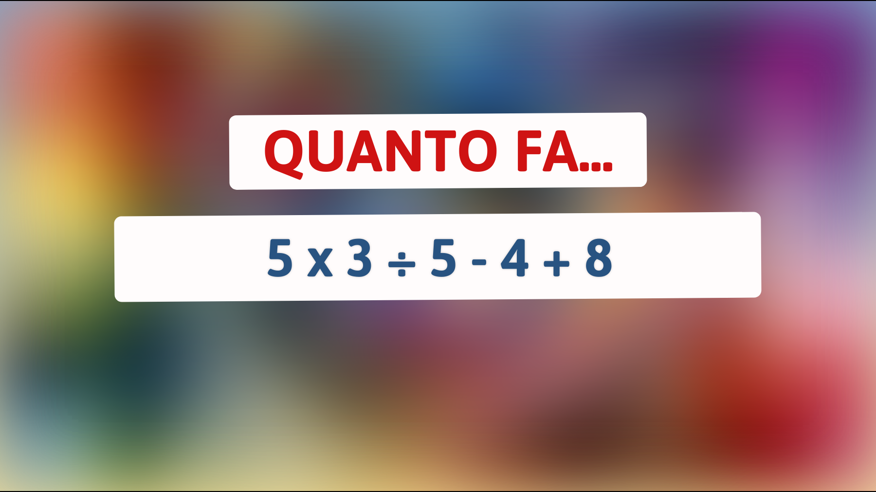 Scopri il vero genio che si nasconde in te: Solo i più intelligenti risolvono questo enigma matematico! Sei tra loro?"