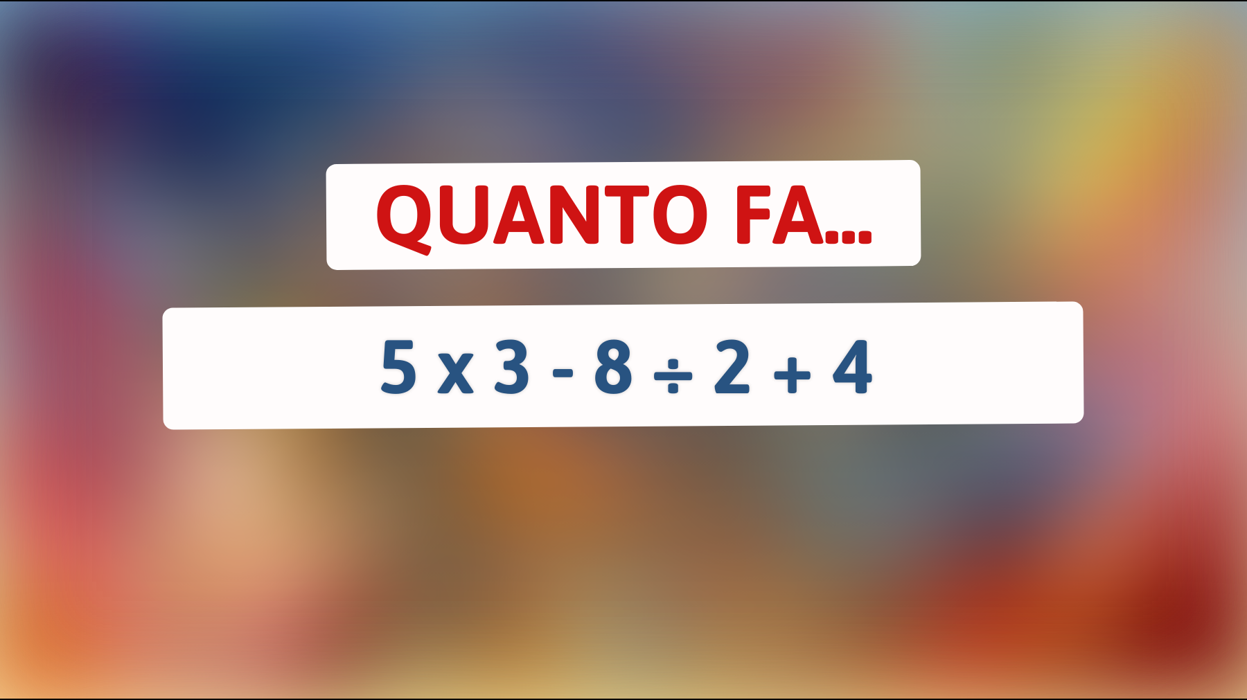 Scopri se sei tra le menti geniali che possono risolvere questo ingannevole enigma matematico: la risposta potrebbe sorprenderti!"